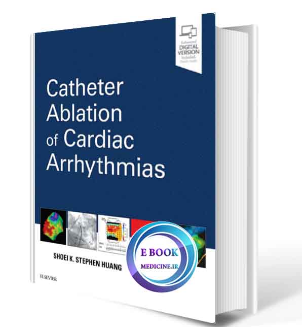 دانلود کتابCatheter Ablation of Cardiac Arrhythmias2020(  PDF)